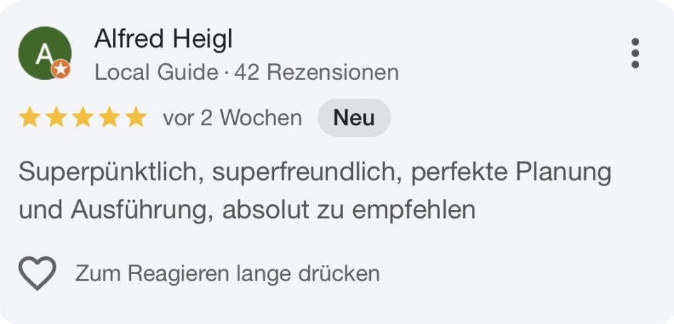Bewertung von Alfred Heigl mit 5 Sternen über hervorragende Planung und Ausführung.